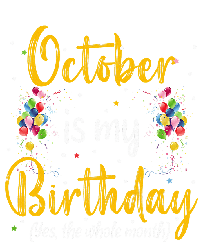 October Is My Birthday Yes The Whole Month October Birthday Kids Hoodie