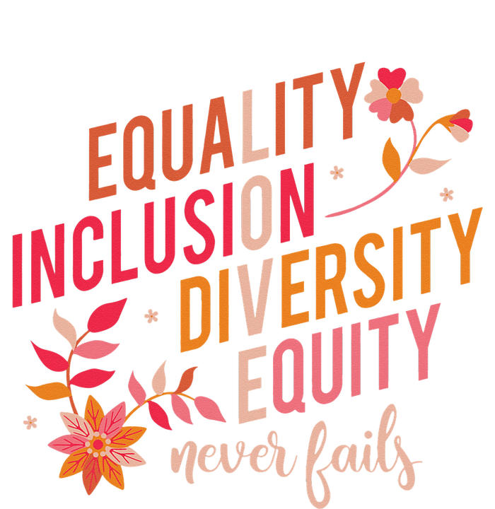 Equality Inclusion Diversity Equity Love Never Fails Teacher T-Shirt