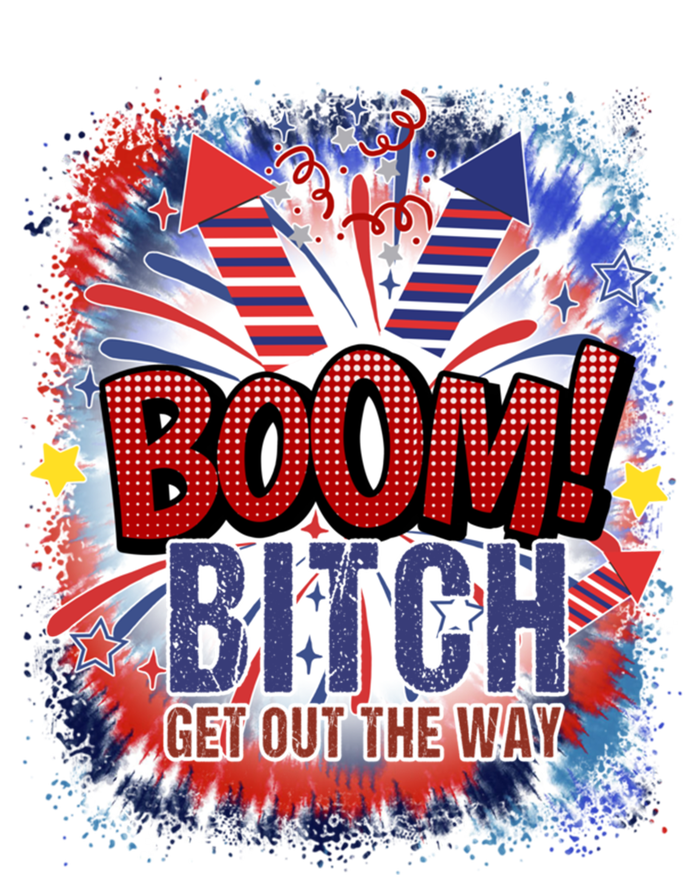 Bitch Get Out The Way Boom Firework 4th Of July Gift Sweatshirt Cinch Pack Bag