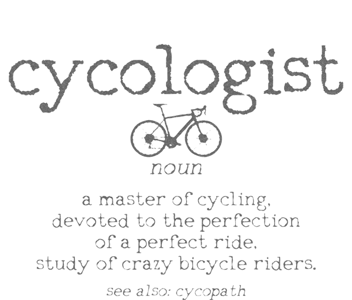 Cycologist Definition Cycling Bike Racing Funny Cyclist Gift T-Shirt