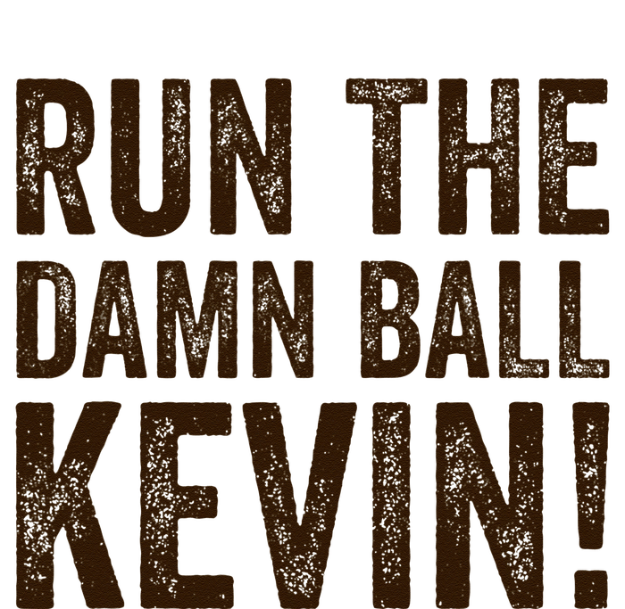 Run The Damn Ball Kevin Funny American Football Meme Garment-Dyed Fleece Hoodie