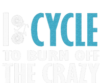 I Cycle To Burn Off The Crazy Cycling Women Men Kids Tie-Dye T-Shirt