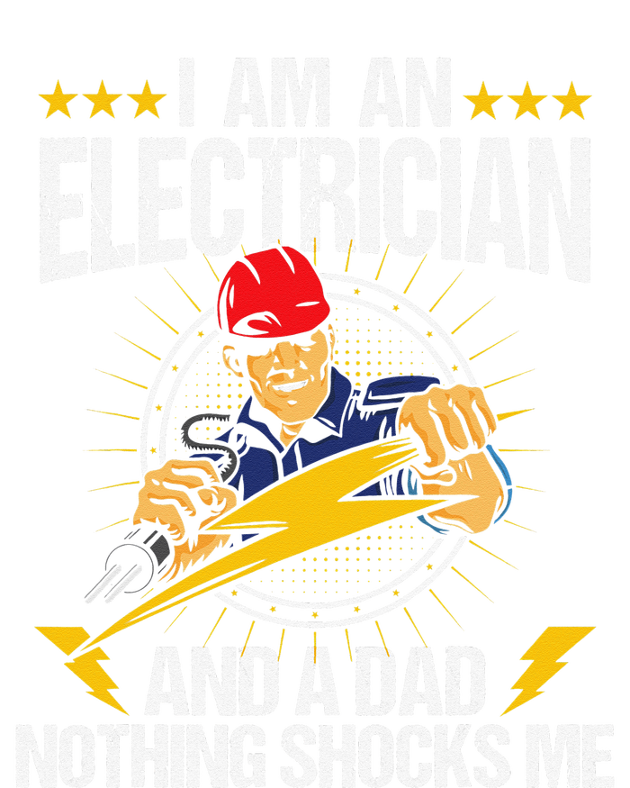 I Am An Electrician Lineman Lineworker Dad Electrical Work T-Shirt