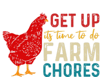 Get Up Its Time To Do Farm Chores T-Shirt