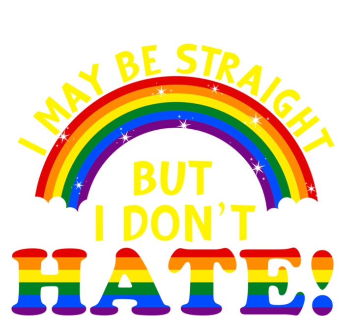 I May Be Straight But I Dont Hate Lgbt Funny Gay Lesbian Gift Premium T-Shirt