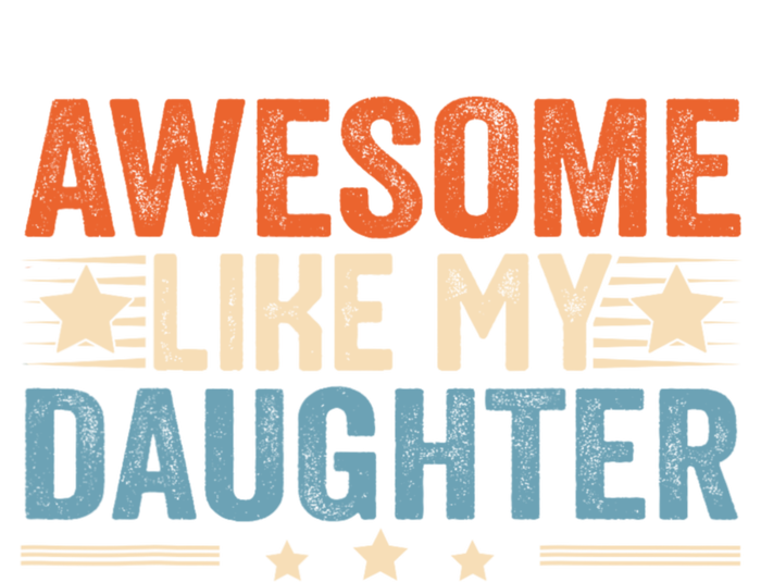 Awesome Like My Daughter Gifts Men Funny Fathers Day Dad Women's Racerback Cropped Tank