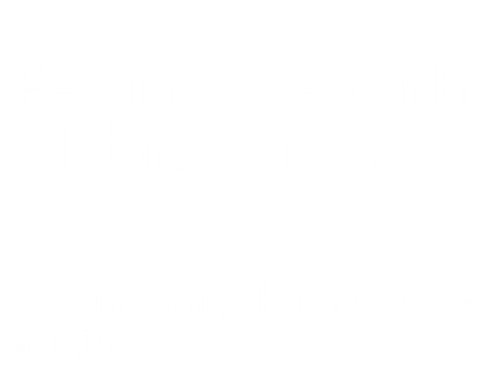 Funny Zodiac Fell In Love With An Libra Once Astrology Gift Tank Top