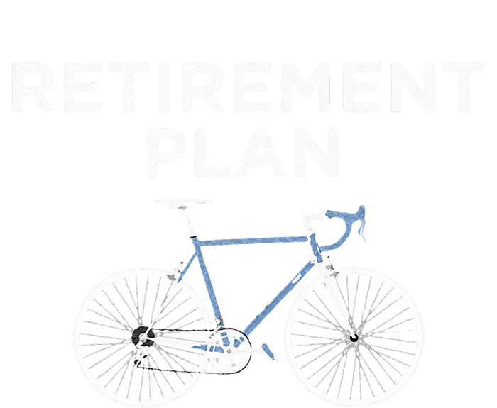 Retirement Plan Cycling Gift Bike Biking Retired Cyclist T-Shirt