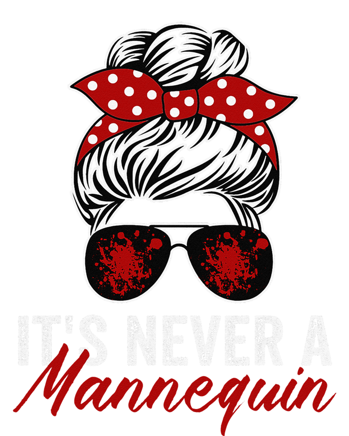 It's Never A Mannequin True Crime Lover Podcast T-Shirt