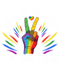 I May Be Straight But I Dont Hate Lgbtq Rainbow Pride Love Great Gift T-Shirt