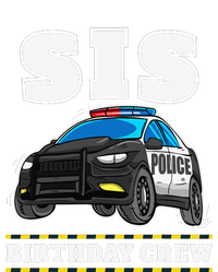 Sis Birthday Crew Police Car Policeman Officer Sister T-Shirt