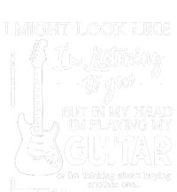 I Might Look Like Im Listening To You Music Guitar T-Shirt