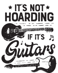 Its Not Hoarding If Its Guitars Player Funny Guitarist T-Shirt