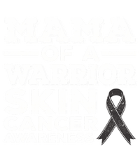 Mama Of A Warrior Skin Cancer Awareness Mom Gift T-Shirt