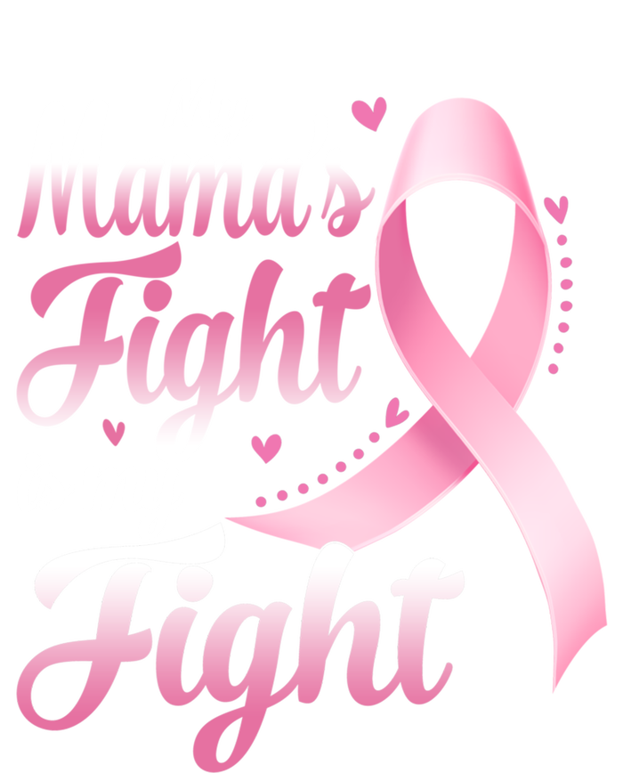 My Mamas Fight Is My Fight Breast Cancer Awareness Funny Gift Tall T-Shirt