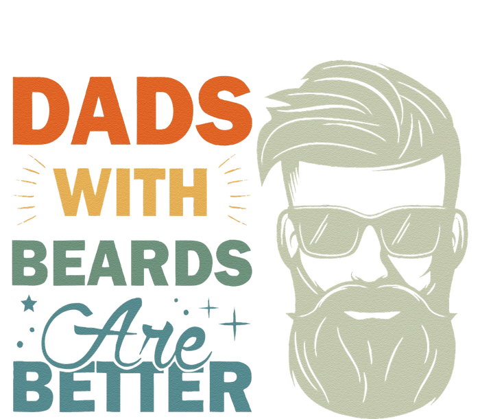 Dads with Beards are Better Vintage Funny Father's Day Joke T-Shirt