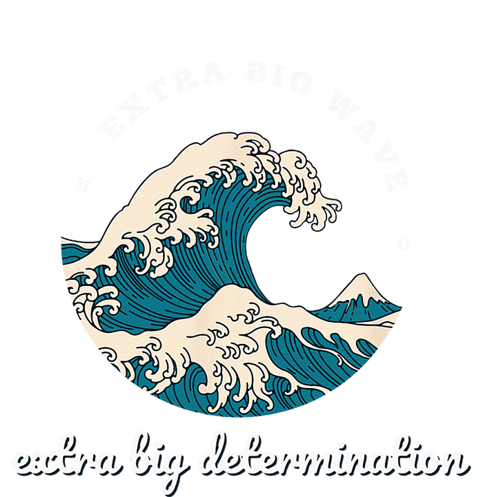 Extra Big Wave = Extra Big Determination Surf Wear Tank Top