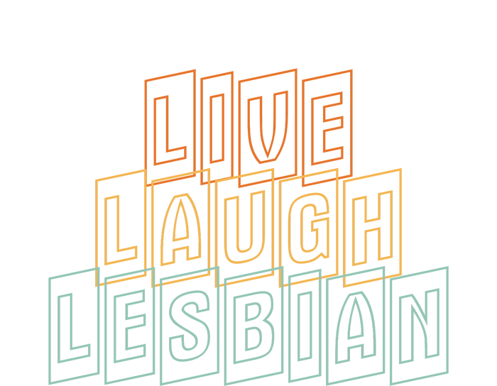 Live Laugh Lesbian Pride T-Shirt