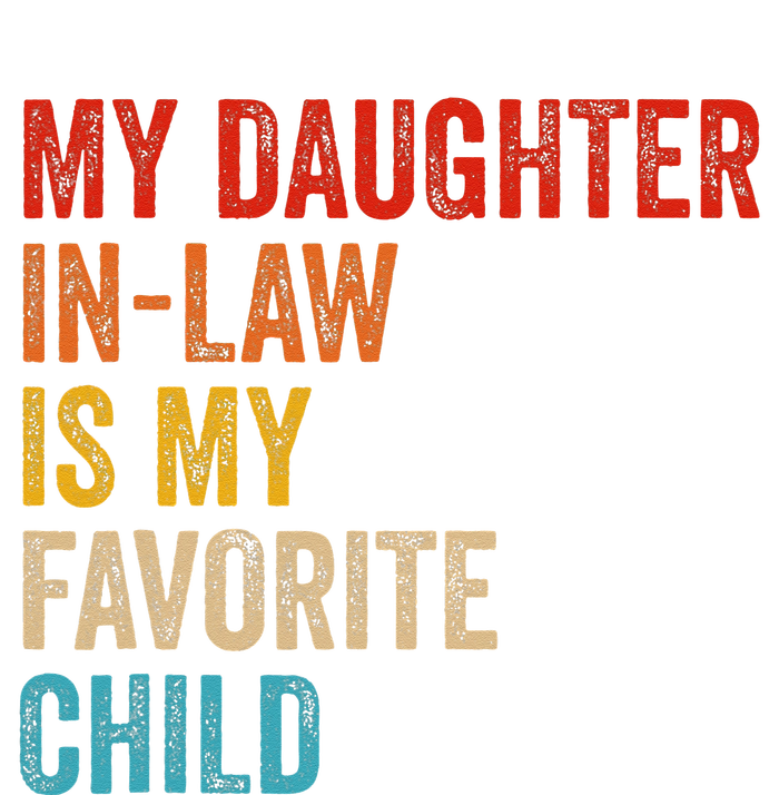 My Daughter In Law Is My Favorite Child Funny Family Vintage T-Shirt