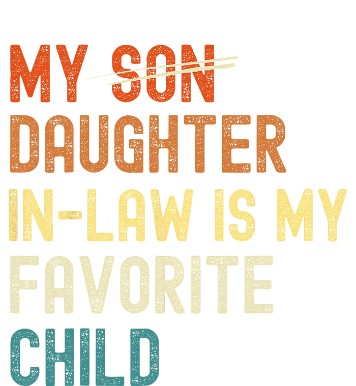 My Daughter-in-law is My Favorite Child Funny Fathers Day T-Shirt