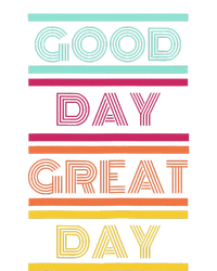 Positive Ethos Good Day Great Day Street and Surf Wear T-Shirt