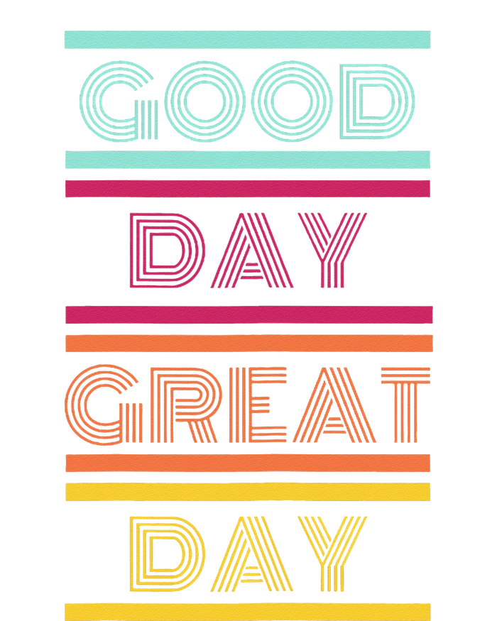 Positive Ethos Good Day Great Day Street and Surf Wear T-Shirt