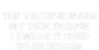 The Vaccine Made My Dick Shrink I Swear It Used To Be Bigger Tank Top