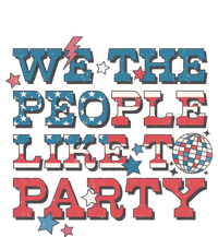 We The People Like To Party | 4th Of July T-Shirt