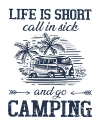 Life Is Short Call In Side And Go Camping Gift Sustainable Bucket Hat