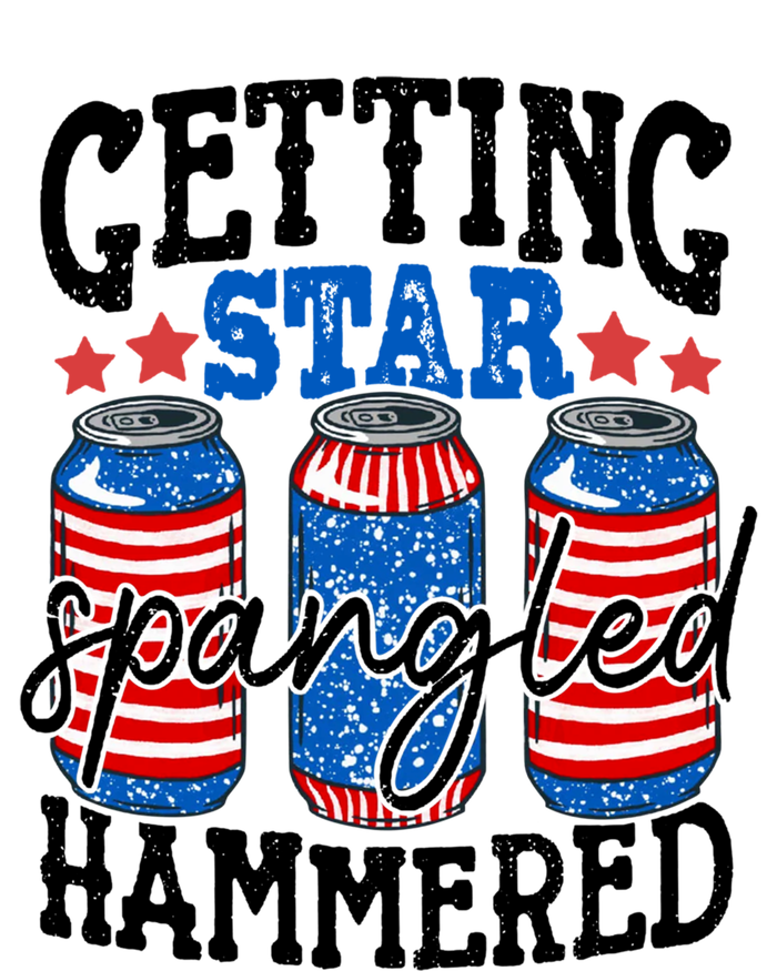 Getting Star Spangled Hammered Funny 4th Of July Patriotic Cute Gift T-Shirt