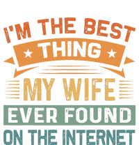 Im The Best Thing My Wife Ever Found On The Internet Women's V-Neck T-Shirt