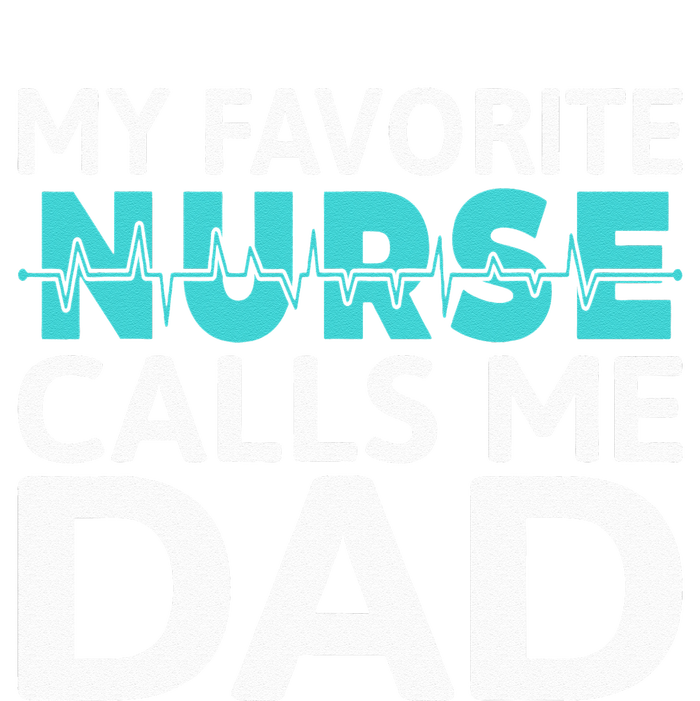 My Favorite Nurse Calls Me Dad Daughter Hospital Nursing Tank Top