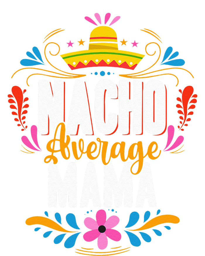 Nacho Average Mama Cinco De Mayo Mexican Matching Family Women's Knotted Racerback Tank