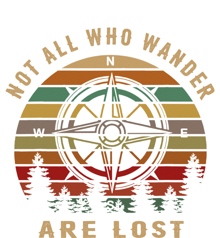 Not All Who Wander Are Lost Funny Outdoor Hiking Traveling Long Sleeve Shirt