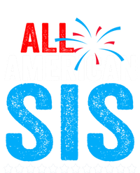 All American Sis Sister 4th Of July Usa Family Matching Gift Tall Sweatshirt