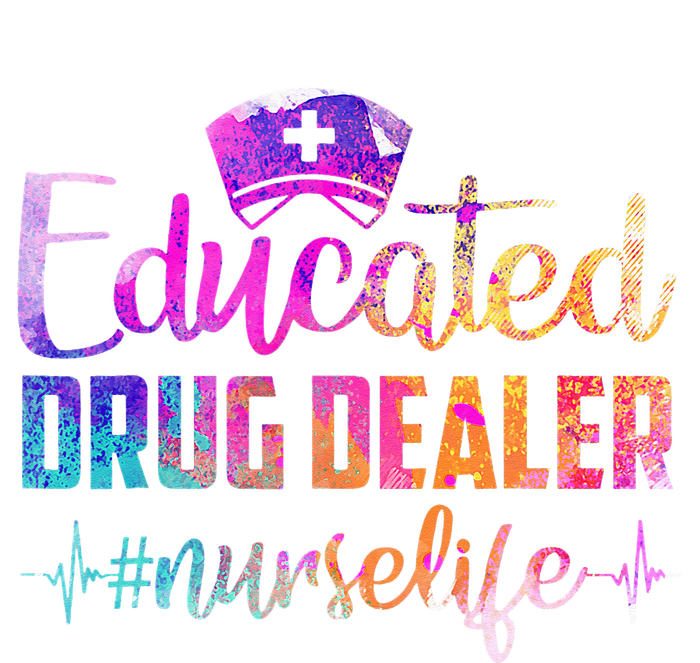 Educated Drug Dealer Nurse Life Funny Nurse Heart Beat T-Shirt