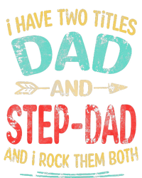 I Have Two Titles Dad And Stepdad Father's Day Stepdad Gift Baby Long Sleeve Bodysuit