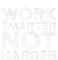 Work Smarter Not Harder Motivational Apparel Tall Long Sleeve T-Shirt