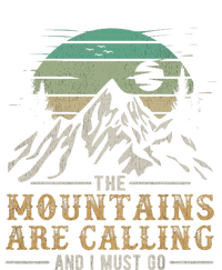 Funny Hiking Tee The Mountains Are Calling And I Must Go T-Shirt