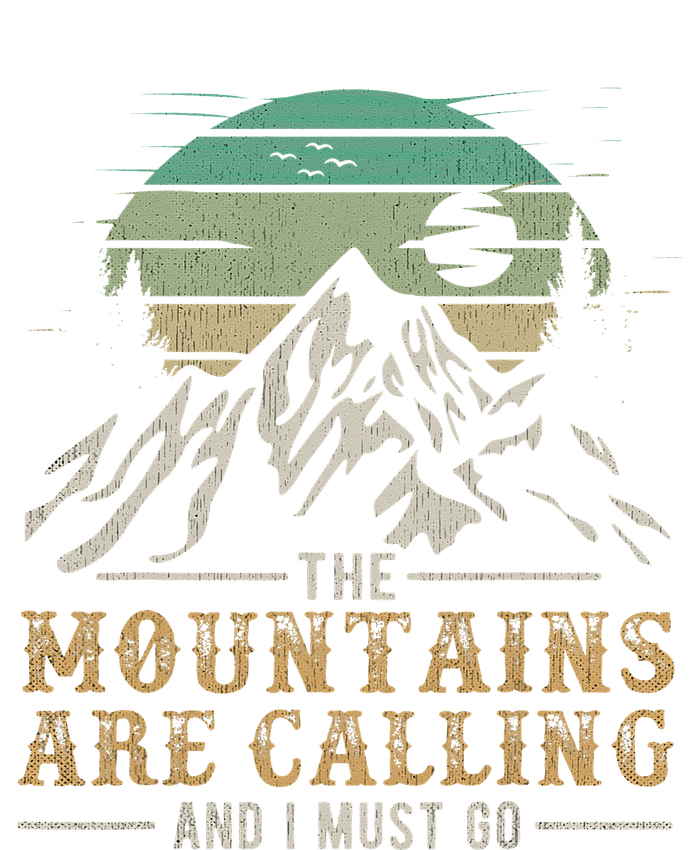 Funny Hiking Tee The Mountains Are Calling And I Must Go T-Shirt