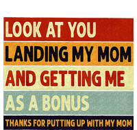 look at you landing my mom and getting me as a bonus T-Shirt