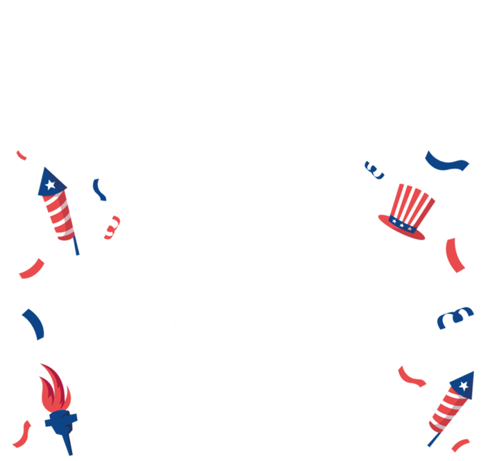 Back It Up Terry Put It In Reverse 4th Of July Gift Tank Top