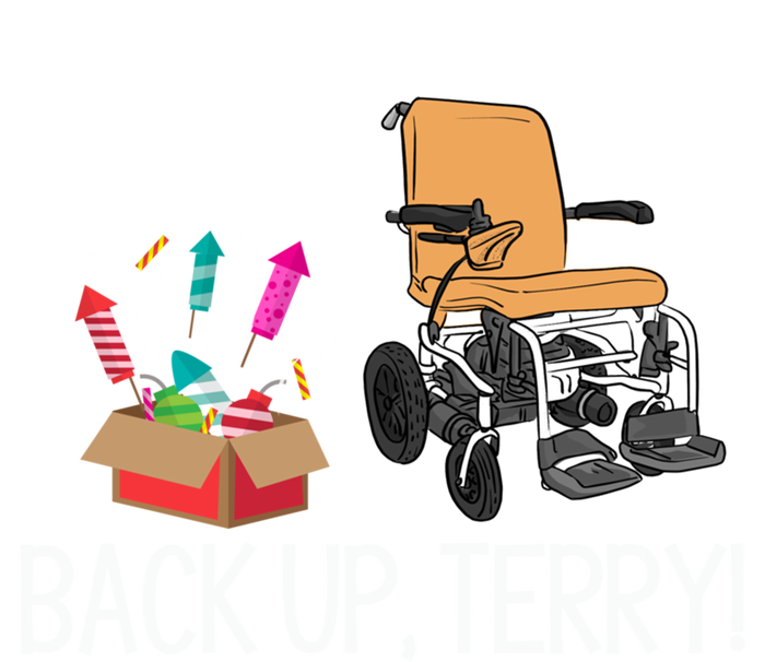 Back Up Terry Put It In Reverse 4th July Us Flag Fireworks Gift T-Shirt