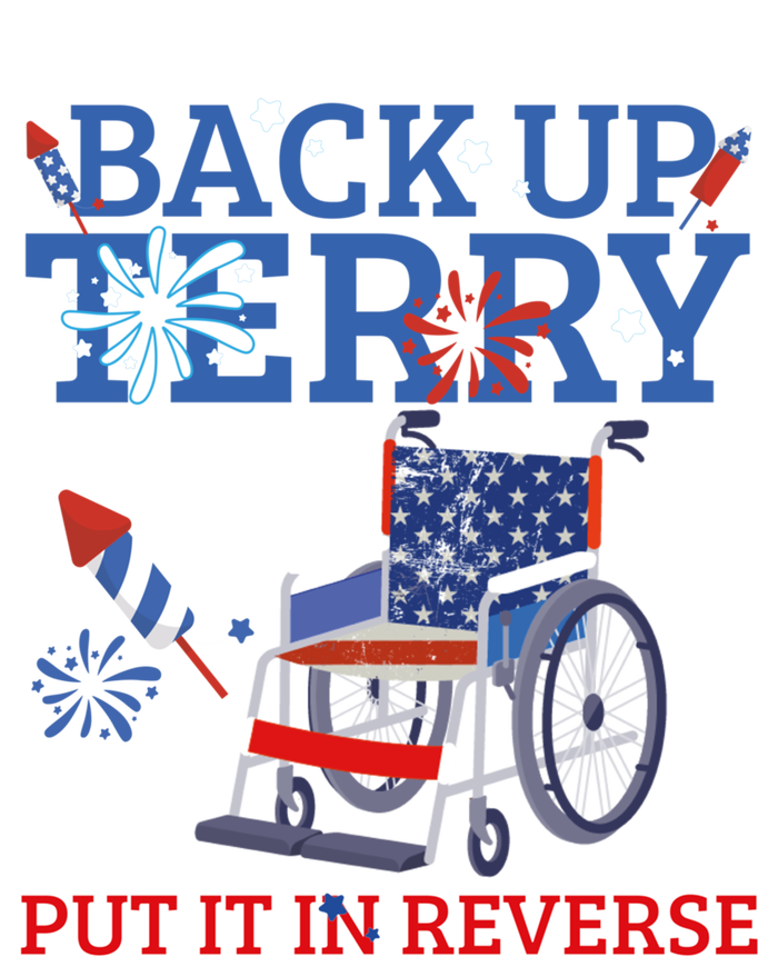 Back Up Terry Put It In Reverse 4th Of July Firework Us Flag Funny Gift T-Shirt