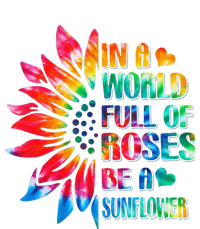 In A World Full Of Roses Be A Sunflower Tie Dye Performance Fleece Hoodie