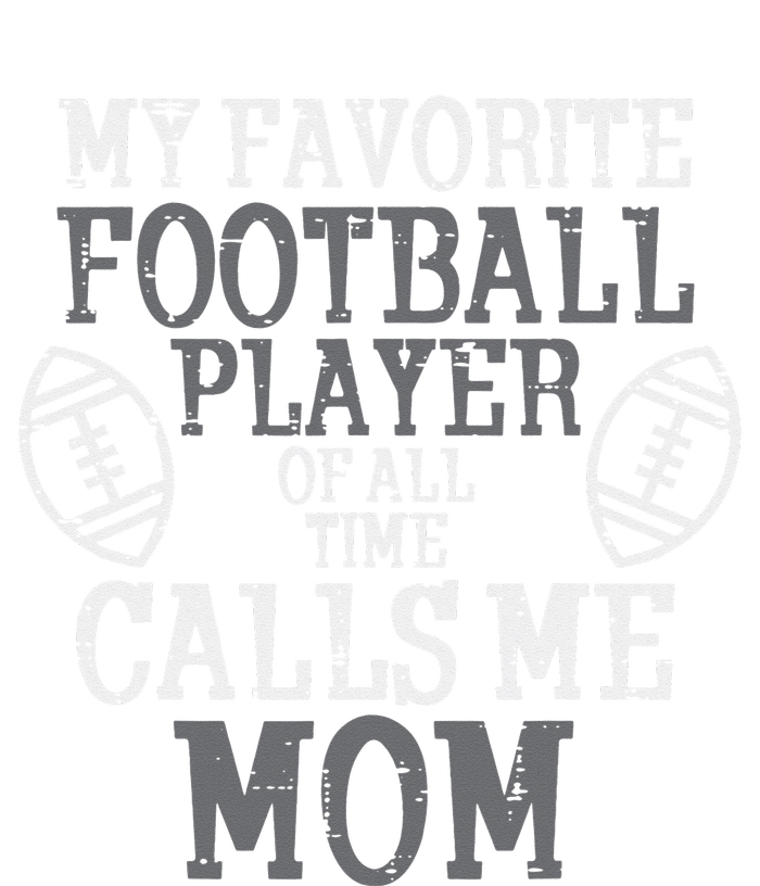 My Favorite American Football Player Calls Me Mom Mama  T-Shirt