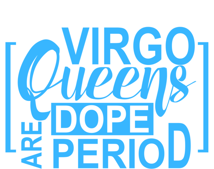 Virgo Queens Are Dope Period Virgos Birthday Funny Fun Gift Kids Long Sleeve Shirt