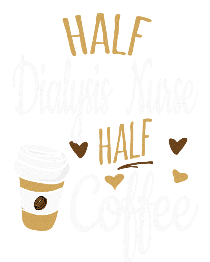 Half Coffee Half Dialysis Nurse Gift Dialysis Nurse Hoodie