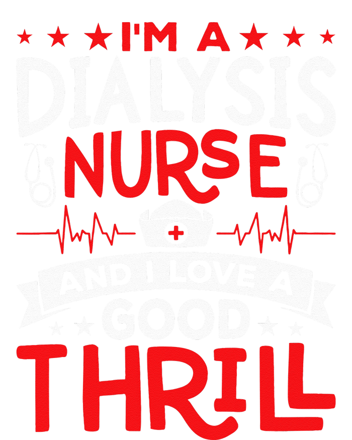 Im A Dialysis Nurse I Love A Good Thrill Kidney Dialysis Tank Top