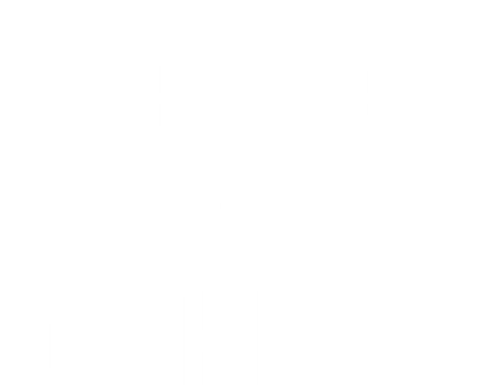 Choose Books Not Hate Bookworm Reader Librarian Hu Rights Gift T-Shirt